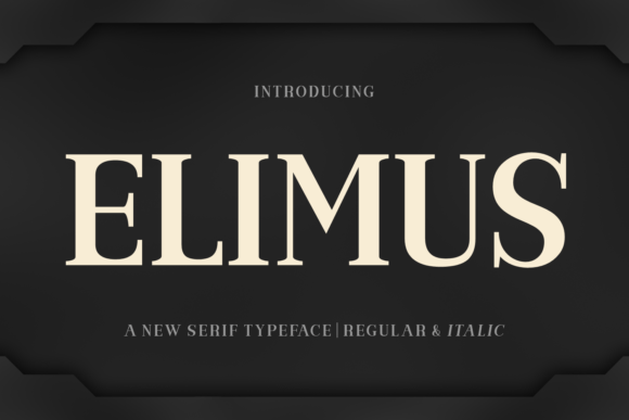 Elimus: A Stylish Serif Typeface for Real-World Branding