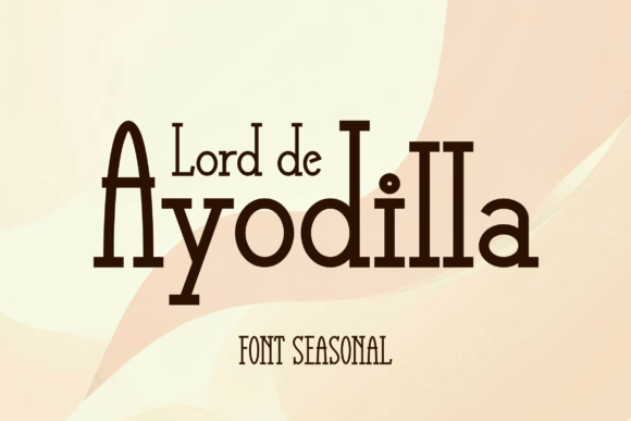 Lord De Ayodilla: A Beautiful Serif Font for Building a Memorable Brand