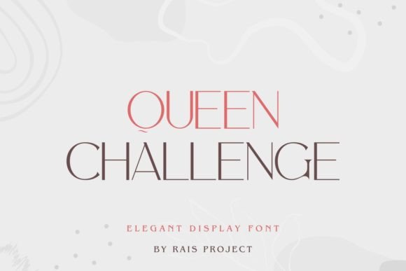 Queen Challenge Font: A Luxurious Serif for Creative Branding